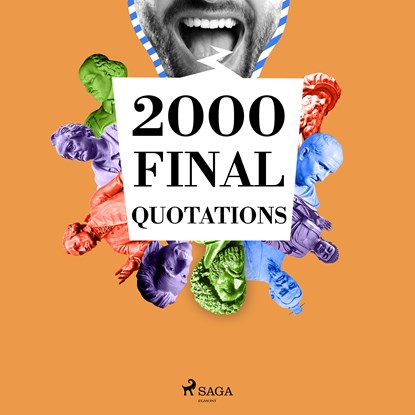 2000 Final Quotations, Anne Frank ; Jane Austen ; Marcel Proust ; William Shakespeare ; Johann Wolfgang von Goethe ; Marcus Aurelius ; Mahatma Gandhi ; Leonardo da Vinci ; Lao Zi ; Buddha ; Immanuel Kant ; Friedrich Nietzsche ; Emil Cioran ; Confucius ; Cicero ; Anton Chekhov ; - Luisterboek MP3 - 9782821179325