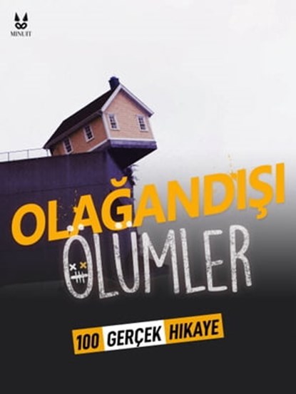 100 GERÇEK HIKAYE GELEN OLAGANDISI ÖLÜMLER, John Mac ; Sandrine Brugot ; Marion Ambrosino ; Luc Tailleur - Ebook - 9782821181410