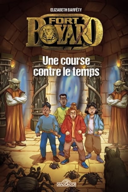 Fort Boyard - Tome 3 Une course contre le temps, Elizabeth Barféty - Ebook - 9782821216006