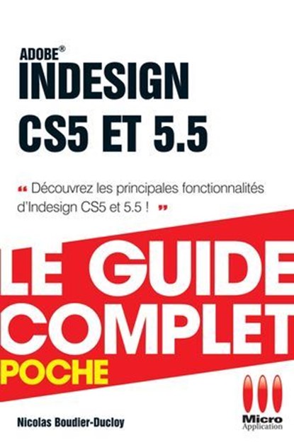 Indesign Cs5 et 5.5 Guide Complet, Nicolas Boudier-Ducloy - Ebook - 9782822409056
