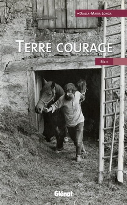 Terre courage, Djalla-Maria Longa - Ebook - 9782823300581