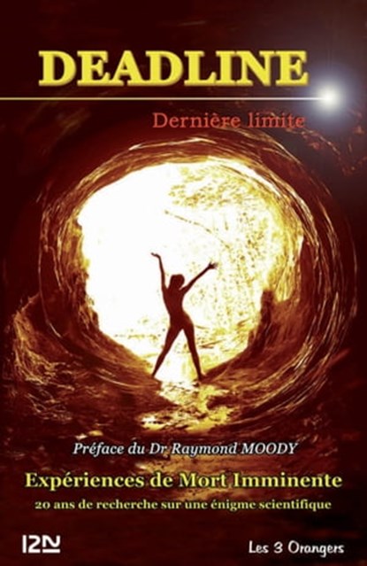 Deadline, dernière limite, Jean-Pierre Jourdan ; Raymond A. Moody - Ebook - 9782823800906