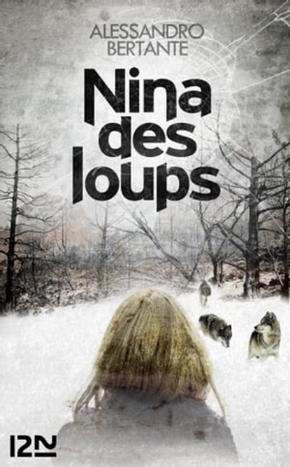Nina des loups, Alessandro Bertante - Ebook - 9782823802382