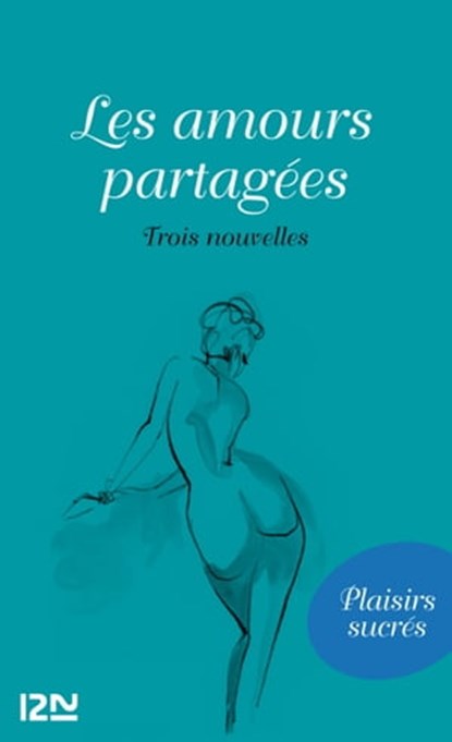 Les amours partagées, Donatien Alphonse François Sade - Ebook - 9782823803310
