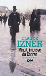 Minuit, impasse du cadran - Claude Izner - 9782823804003