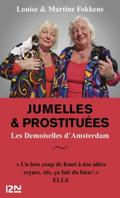 Jumelles et prostituées - Les Demoiselles d'Amsterdam, Martine Fokkens ; Louise Fokkens - Ebook - 9782823805055