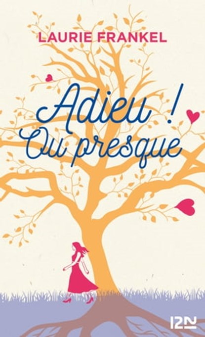 Adieu ! Ou presque..., Laurie Frankel - Ebook - 9782823806397
