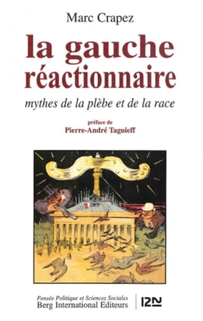 La gauche réactionnaire, Marc Crapez ; Pierre-André Taguieff - Ebook - 9782823815900