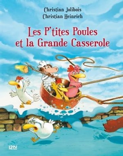 Les P'tites Poules - Les p'tites poules et la grande casserole, Christian Jolibois - Ebook - 9782823816822