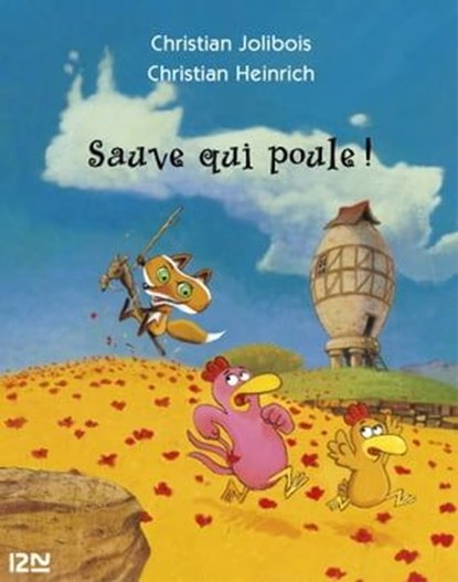 Les P'tites Poules - Sauve qui poule !, Christian Jolibois - Ebook - 9782823816853
