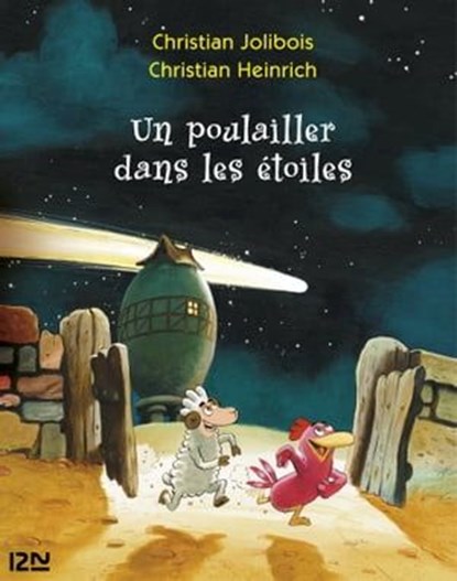 Les P'tites Poules - Un poulailler dans les étoiles, Christian Jolibois - Ebook - 9782823816877