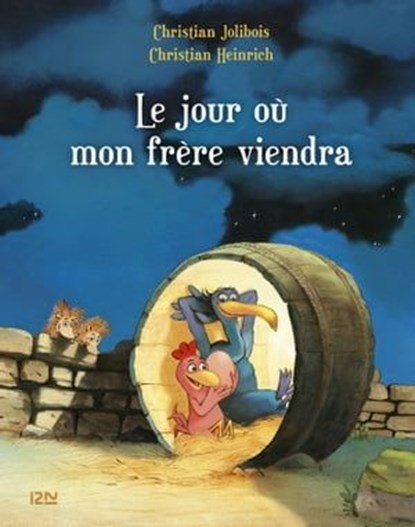 Les P'tites Poules - Le jour où mon frère viendra, Christian Jolibois - Ebook - 9782823816884