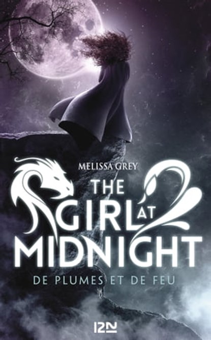 The Girl at Midnight - tome 1 De plumes et de feu, Melissa Grey - Ebook - 9782823818208