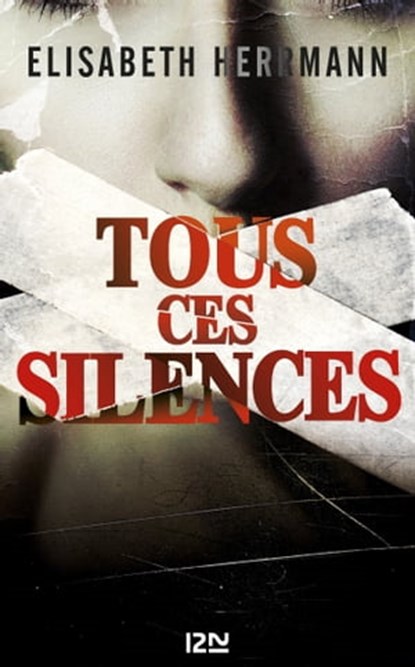 Tous ces silences, Elisabeth Herrmann - Ebook - 9782823818413