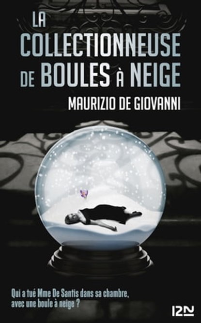 La collectionneuse de boules à neige, Maurizio De Giovanni - Ebook - 9782823818437
