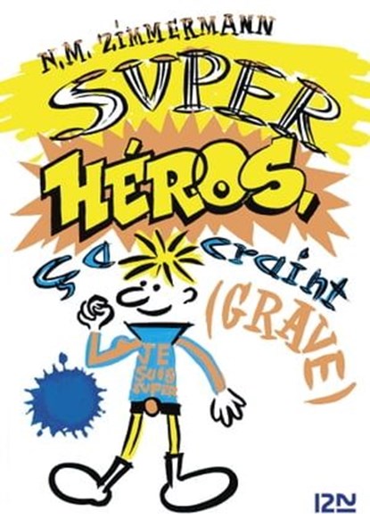 Super-héros, ça craint grave, N. M. Zimmermann - Ebook - 9782823819052