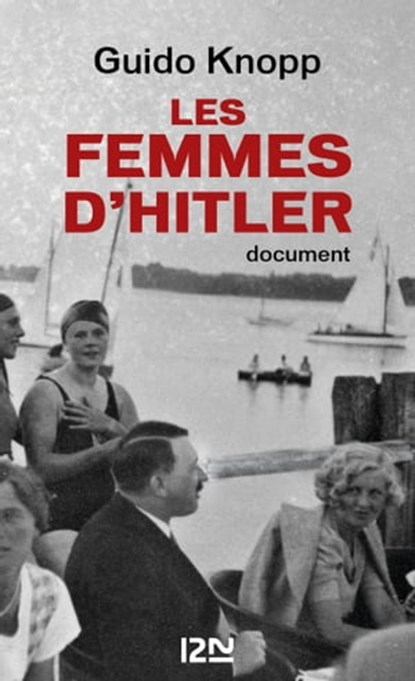 Les femmes d'Hitler, Guido Knopp ; Collectif - Ebook - 9782823820898