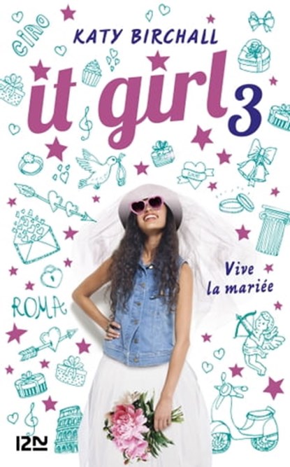 It girl - tome 3 Vive la mariée, Katy Birchall - Ebook - 9782823823400