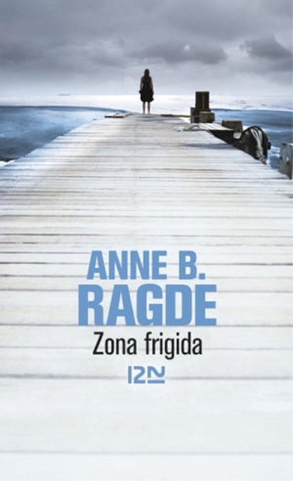 Zona frigida, Anne B. Ragde - Ebook - 9782823823615