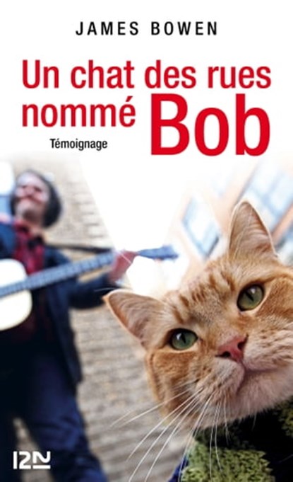 Un chat des rues nommé Bob, James Bowen - Ebook - 9782823841398