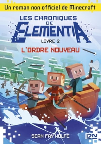 Les chroniques de Elementia - tome 2 L'ordre nouveau, Sean Fay Wolfe - Ebook - 9782823843026