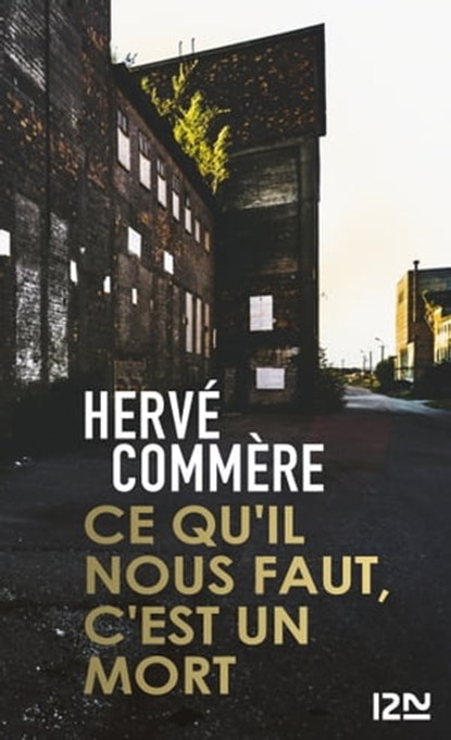 Ce qu'il nous faut, c'est un mort, Hervé Commère - Ebook - 9782823843842