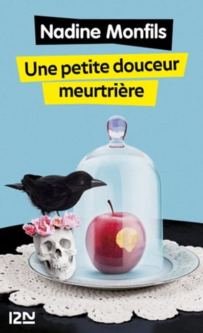 Une petite douceur meurtrière, Nadine Monfils - Ebook - 9782823843989