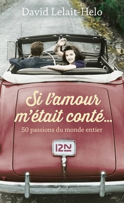 Si l'amour m'était conté..., David Lelait-Helo - Ebook - 9782823845327