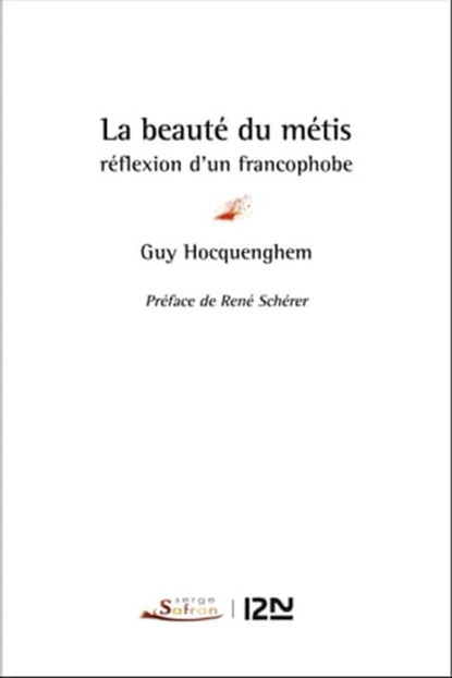 La beauté du métis - Réflexion d'un francophobe, Guy Hocquenghem ; René Scherer - Ebook - 9782823846171