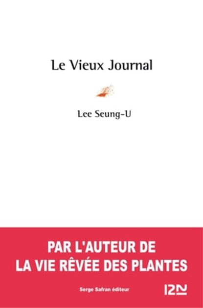 Le vieux journal, Seung-U Lee - Ebook - 9782823846942