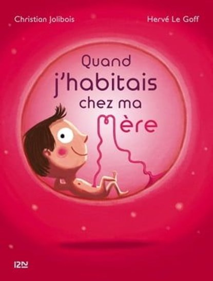 Quand j'habitais chez ma mère, Christian Jolibois ; Hervé Le Goff - Ebook - 9782823850963