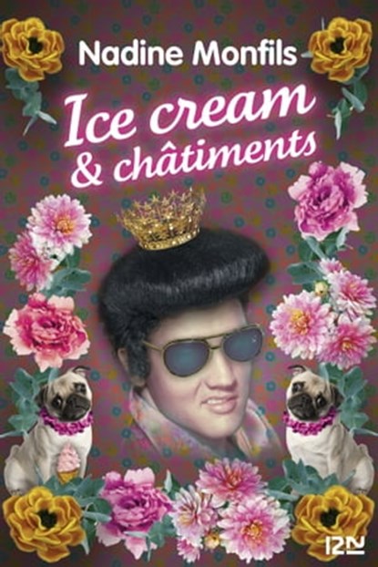 Ice cream & châtiments, Nadine Monfils - Ebook - 9782823854190