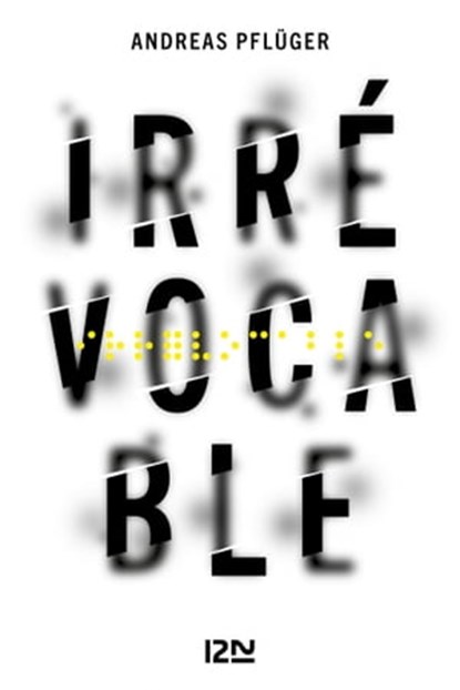 Irrévocable, Andreas Pflüger - Ebook - 9782823854329