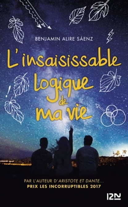 L'insaisissable logique de ma vie, Benjamin Alire Saenz - Ebook - 9782823854916
