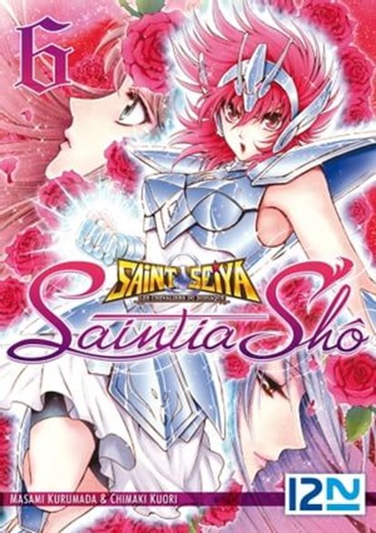 Saint Seiya - Les Chevaliers du Zodiaque - Saintia Shô - tome 06, Masami Kurumada ; Chimaki Kuori - Ebook - 9782823857313