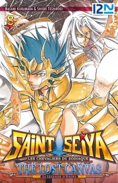 Saint Seiya - Les Chevaliers du Zodiaque - The Lost Canvas - La Légende d'Hadès - Tome 08, Masami Kurumada ; Shiori Teshirogi - Ebook - 9782823857498