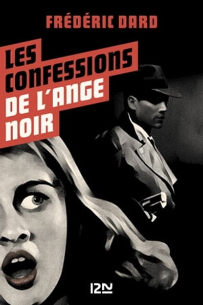 Les confessions de l'Ange Noir, Frédéric Dard - Ebook - 9782823860764