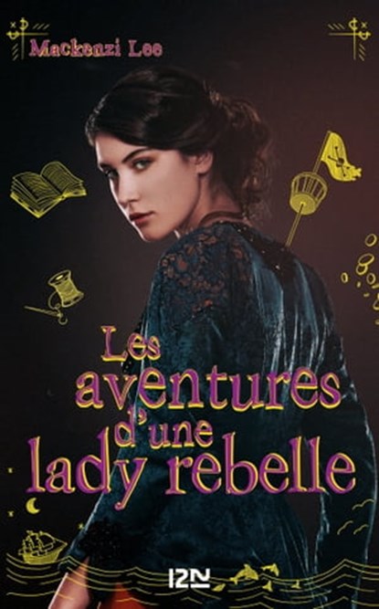 Les aventures d'une lady rebelle, Mackenzi Lee - Ebook - 9782823872033