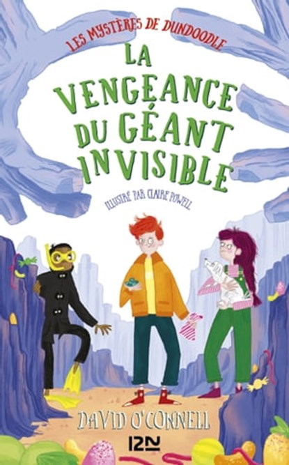 Les mystères de Dundoodle - tome 3 La vengeance du géant invisible, David O'Connell - Ebook - 9782823873290