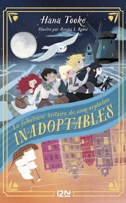 La fabuleuse histoire de cinq orphelins inadoptables - tome 1, Hana Tooke - Ebook - 9782823874617