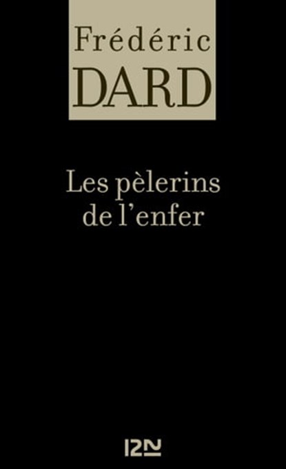 Les pèlerins de l'enfer, Frédéric Dard - Ebook - 9782823875188
