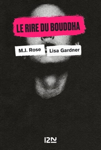 Le rire du Bouddha, Lisa Gardner ; M.J. Rose ; David Baldacci - Ebook - 9782823877762