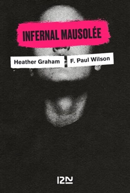 Infernal mausolée, HeatHer Graham ; F. Paul Wilson ; David Baldacci - Ebook - 9782823877793