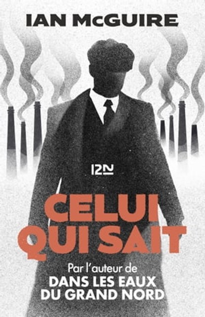 Celui qui sait, Ian McGuire - Ebook - 9782823878608