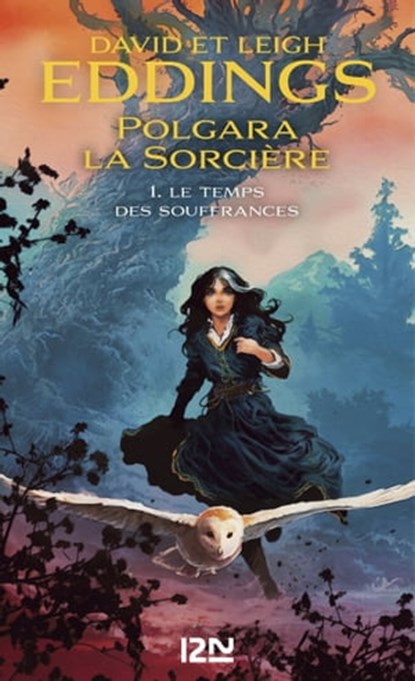 Polgara la Sorcière - tome 1 Le temps des souffrances, David Eddings ; Leigh Eddings - Ebook - 9782823880786