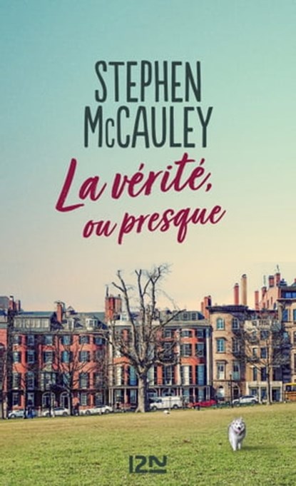 La vérité ou presque, Stephen McCauley - Ebook - 9782823882858