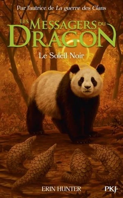 Les Messagers du Dragon, Cycle 1 - Tome 4 Le Soleil noir, Erin Hunter - Ebook - 9782823886689