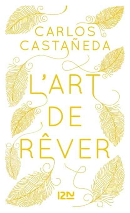 L'Art de rêver, Carlos Castaneda - Ebook - 9782823886917