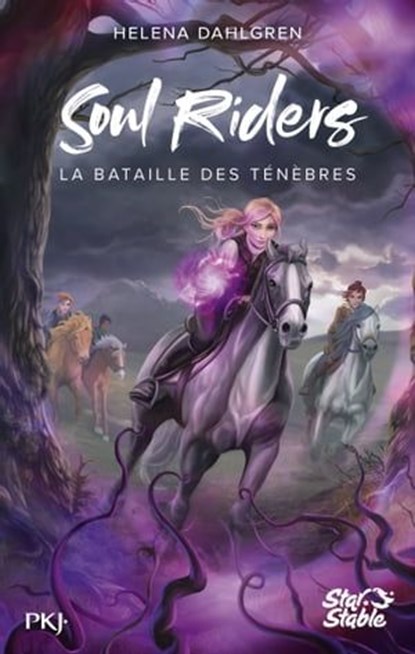 The Soul Riders - Tome 3 La bataille des ténèbres, Helena Dahlgren - Ebook - 9782823887419