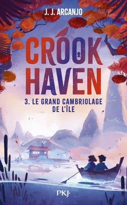 Crookhaven - tome 03 - Le grand cambriolage de l'île - middle grade - école de voleurs, J.J. Arcanjo - Ebook - 9782823890853